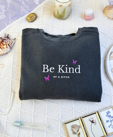 Kind Butterfly Embroidered Sweatshirt Funny Shirt Funny Gift Meme Shirt Gift For Her Best Friend Gift Grandma Gift For Mom Embroidered Crew